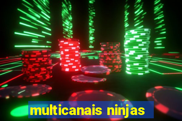 multicanais ninjas